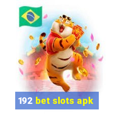 192 bet slots apk